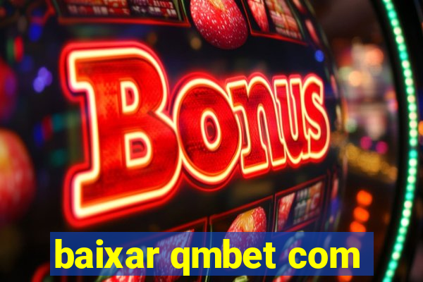 baixar qmbet com